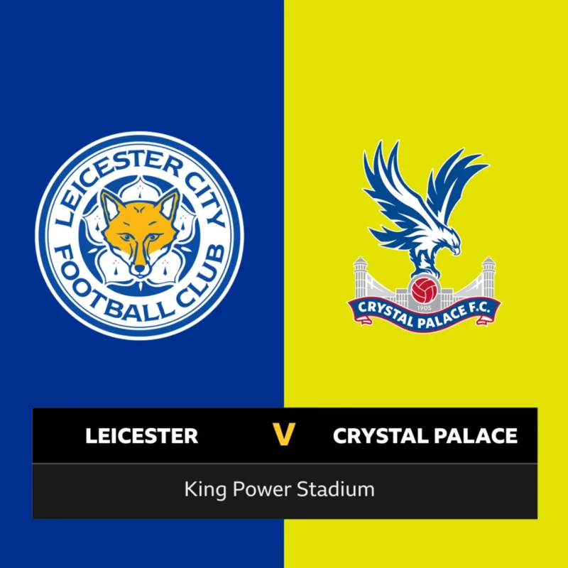 Leicester City vs Crystal Palace