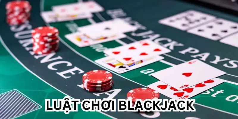 luat choi blackjack