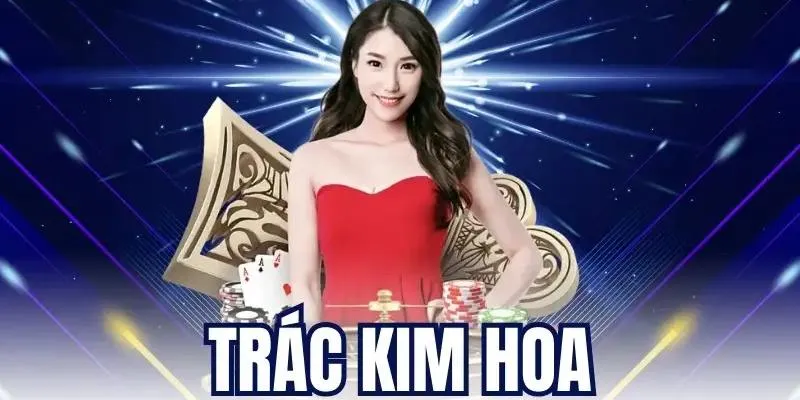 Tìm hiểu về các liên kết xuất hiện trong game bài Trác Kim Hoa 