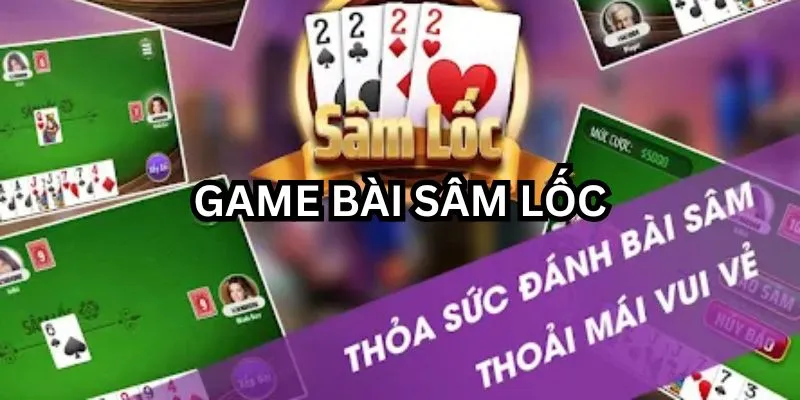 game bai sam loc