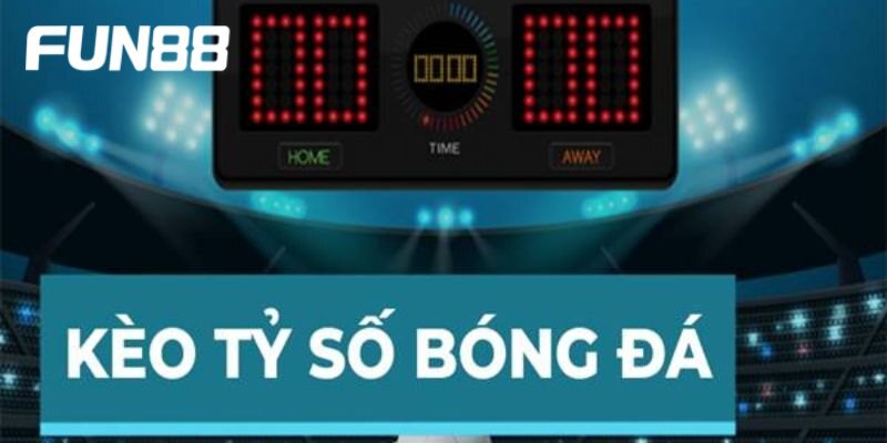 Kho tàng kèo tỷ số cực phong phú và hấp dẫn